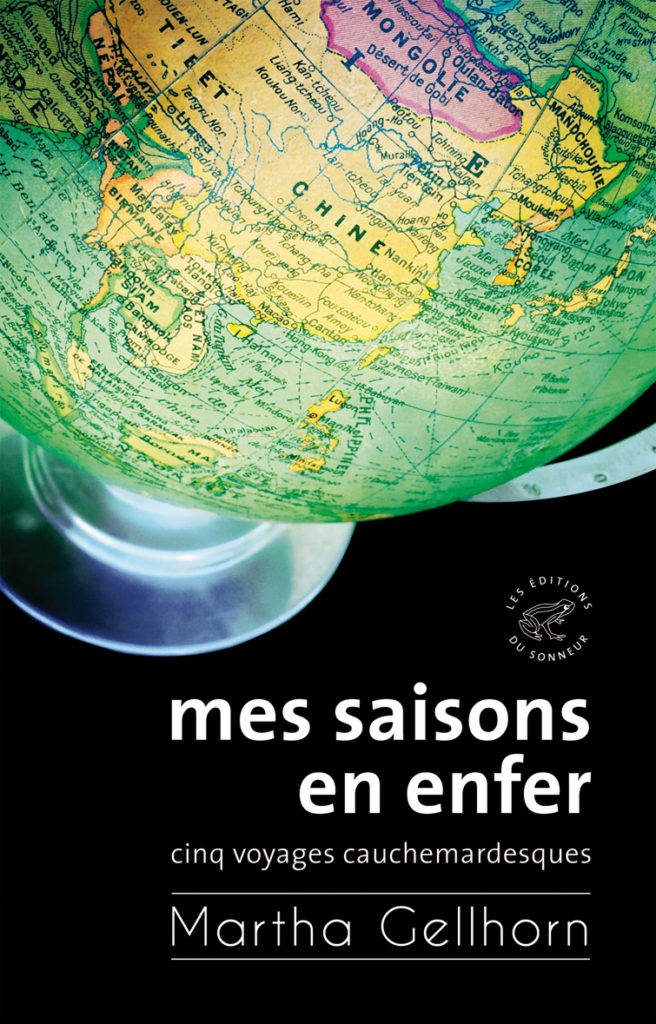 Mes saisons en enfer, cinq voyages cauchemardesques