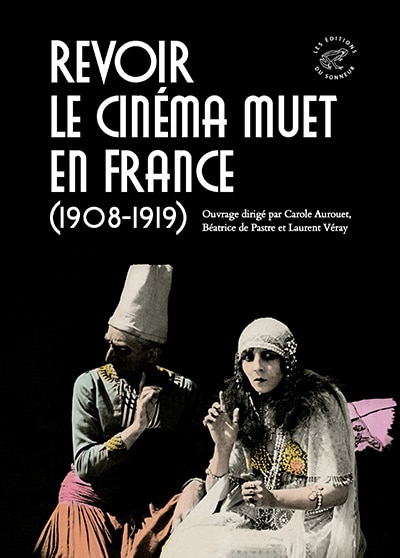 Revoir le cinéma muet  en France (1908-1919)