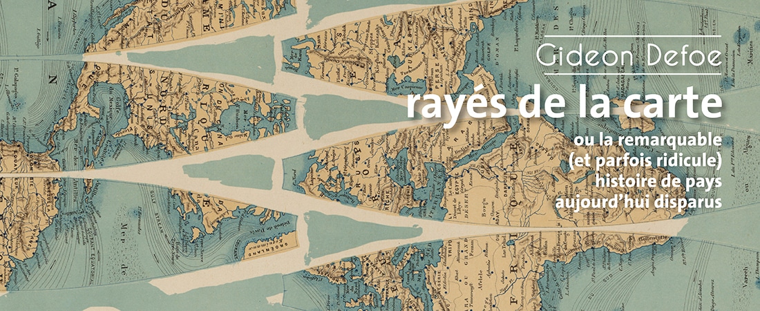 Rayés e la carte /, Gideon Defoe